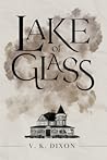 Lake of Glass (Archives of the Warden, #1) Lake of Glass (Archives of the Warden, #1)