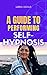 A Guide To Performing Self-...