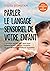 Comprendre le langage sensoriel de l'enfant by Priscilla Dunstan
