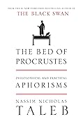 The Bed of Procrustes: Philosophical and Practical Aphorisms