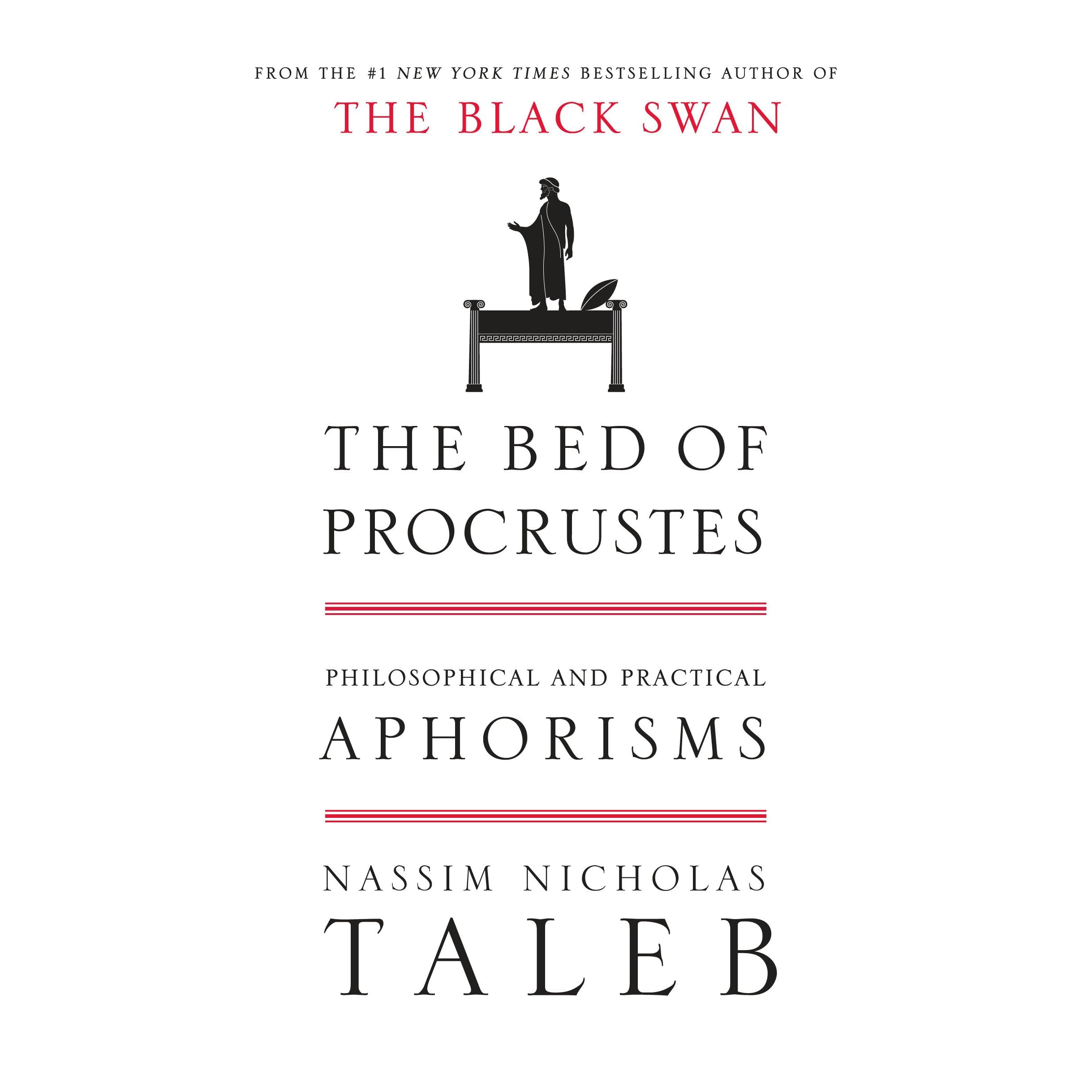 The Bed of Procrustes: Philosophical and Practical Aphorisms by Nassim  Nicholas Taleb