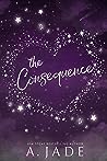 The Consequence