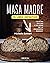 Masa madre. El libro defini...