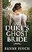 The Duke's Ghost Bride by Fanny Finch