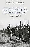 Les épurations de l'armée française 1940 - 1966 (French Edition)