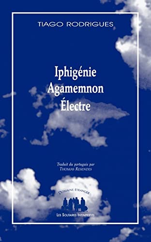 Iphigénie, Agamemnon, Électre (Paperback)