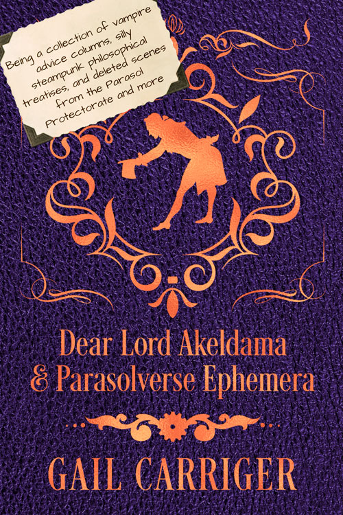 Dear Lord Akeldama & Parasolverse Ephemera (ebook)