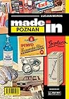 Made in Poznań by Lucjan Moros