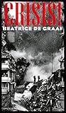 Crisis! by Beatrice de Graaf