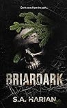 Briardark by S.A. Harian