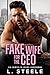 A Fake Wife for the CEO (Bad-Boy-Milliardäre #1)