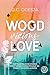 Wood Vicious Love (Wood Love #3)