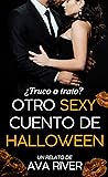 Otro sexy cuento de Halloween by Ava River Otro sexy cuento de Halloween by Ava River