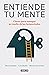 Entiende tu mente: Claves para navegar en medio de las tempestades (Spanish Edition)
