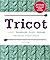 Tricot: Laines • Techniques...