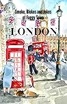 London: Smokes, Blokes, and Jokes of Foggy Town