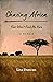 Chasing Africa: Fear Won’t Find Me Here — A Memoir