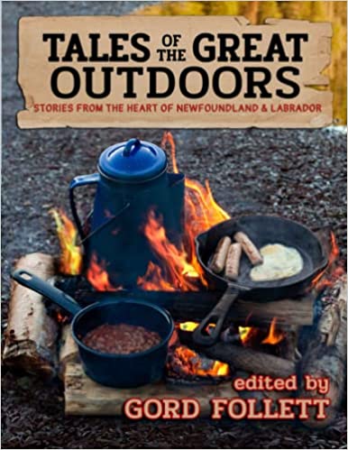 Tales of the Great Outdoors: Stories from the Heart of Newfoundland & Labrador (Paperback)