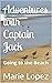 Adventures with Captain Jac...