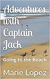 Adventures with Captain Jack: Going to the Beach
