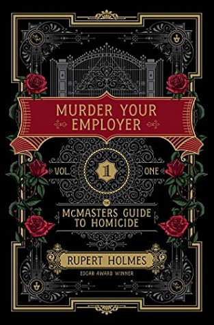 Murder Your Employer (The McMasters Guide to Homicide, #1)