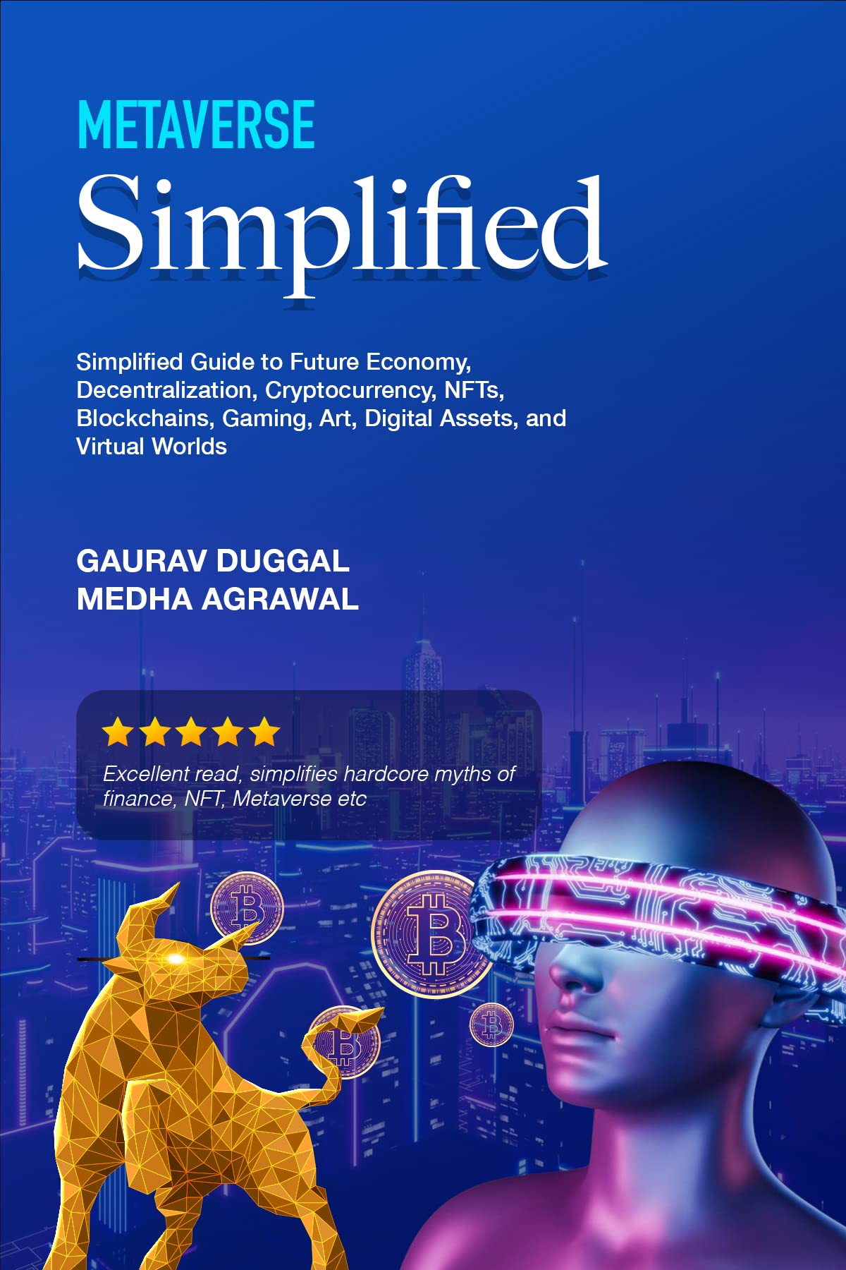 Metaverse Simplified: Simplified guide for understanding Future Economy - Metaverse, Blockchain, Cryptocurrency, NFT, Gaming, Art, Digital Assets (Kindle Edition)