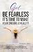 Girl, BE FEARLESS It's time...
