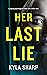 Her Last Lie by Kyla Sharp