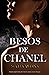 Besos de Chanel: Novela romántica contemporánea (Spanish Edition)
