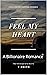 Feel My Heart by T. Smith
