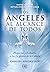 Los ángeles al alcance de t...