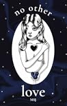 No Other Love by MSJ
