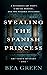 Stealing the Spanish Princess (Art Theft Mystery #1)