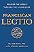 Franciscan Lectio by Dan Riley OFM