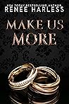 Make Us More (The Stone Trilogy, #3)