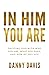 In Him-You Are: Trusting Go...