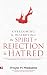 Overcoming & Destroying the Spirit of Rejection & Hatred by Prayer M. Madueke