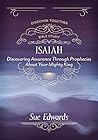 Isaiah: Discovering Assurance Through Prophecies About Your Mighty King (Discover Together Bible Study)