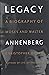 Legacy: A Biography of Moses and Walter Annenberg