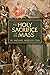 The Holy Sacrifice of the Mass: The Mystery of Christ's Love