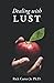 Dealing With Lust