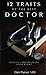 12 Traits Of The Best Docto...