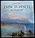 J.M.W. Turner: His Art and ...