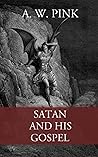 Satan and His Gospel