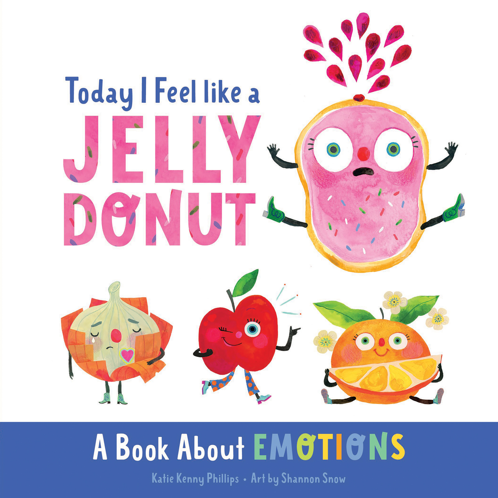 Today I Feel like a Jelly Donut: A Book About Emotions (Board Book)