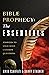 Bible Prophecy: The Essentials: Answers to Your Most Common Questions