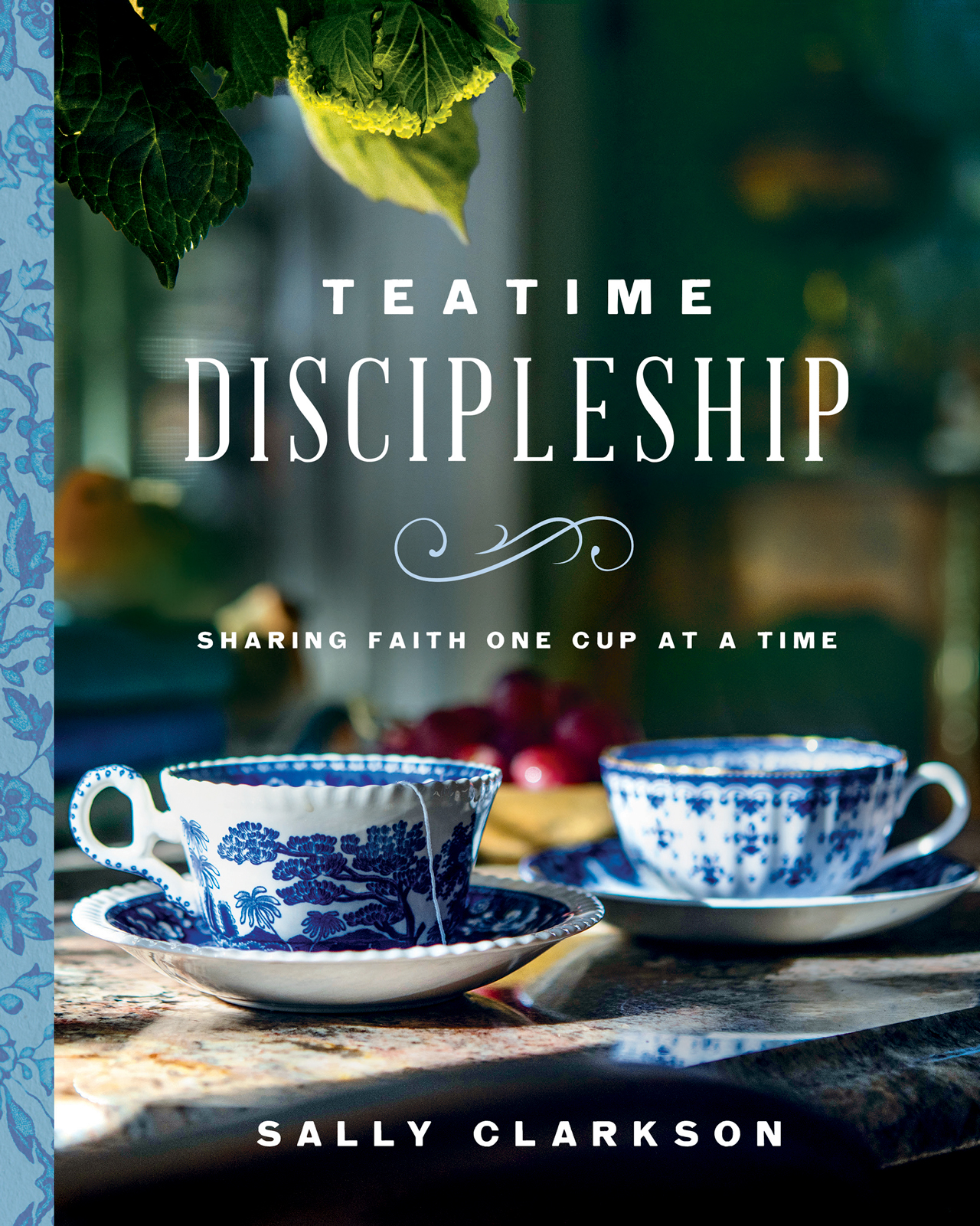 Teatime Discipleship: Sharing Faith One Cup at a Time (Hardcover)