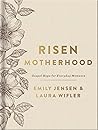 Risen Motherhood:...