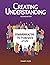 Creating Understanding, 2nd Edition