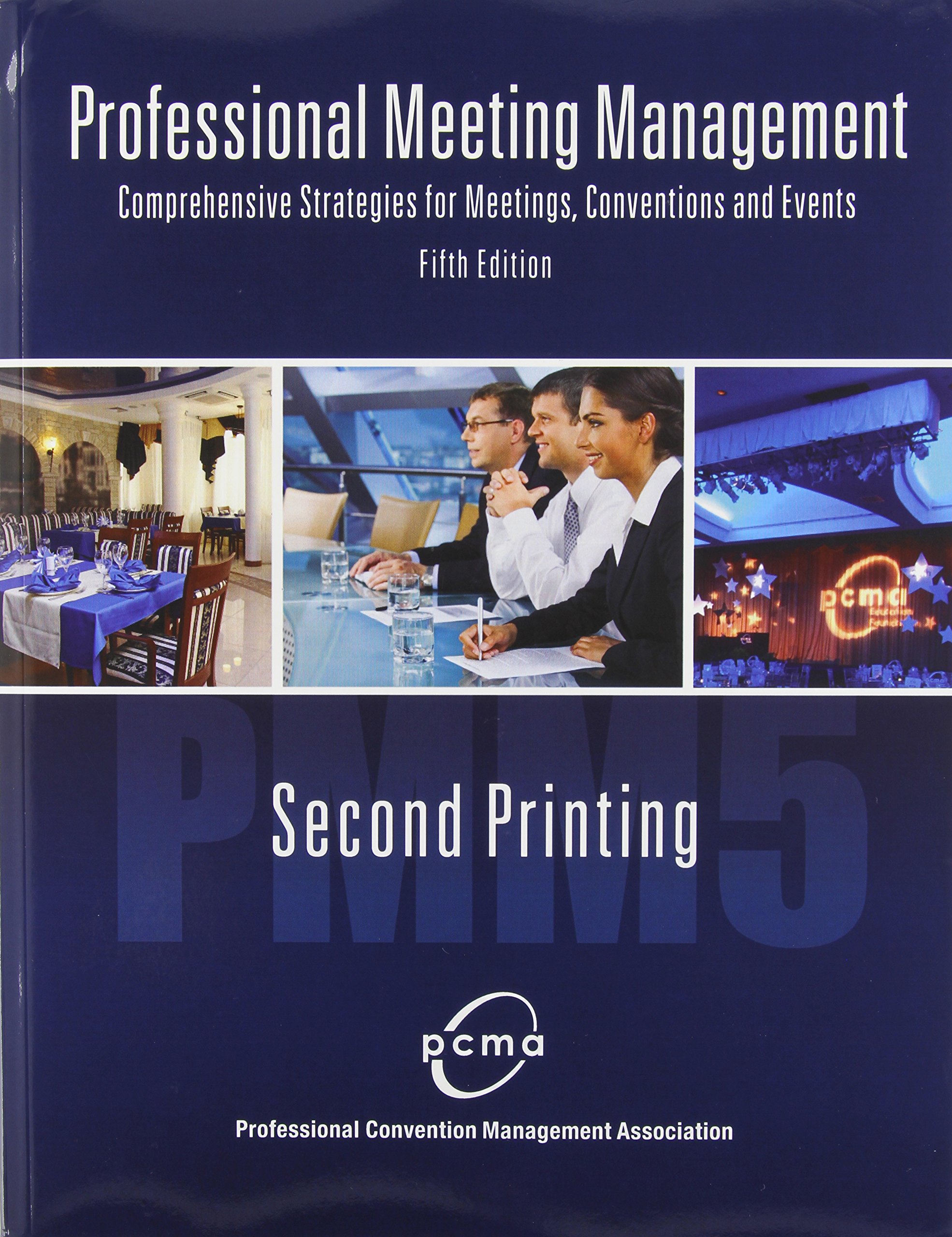 Professional Meeting Management: Comprehensive Strategies for Meetings, Conventions and Events (Paperback)